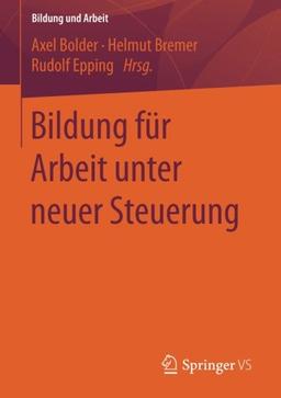 Bildung für Arbeit unter neuer Steuerung (Bildung und Arbeit)