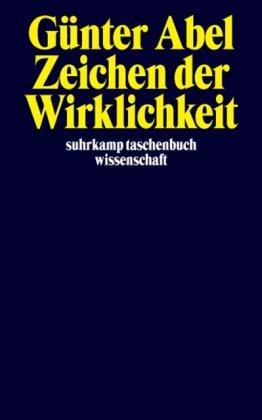 Zeichen der Wirklichkeit (suhrkamp taschenbuch wissenschaft)