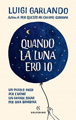 Quando la luna ero io