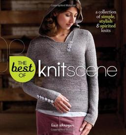 The Best of Knitscene: A Collection of Simple, Stylish, and Spirited