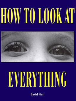 How to Look At Everything