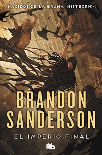 El imperio final (Nacidos de la bruma [Mistborn] 1) (Ficción, Band 1)