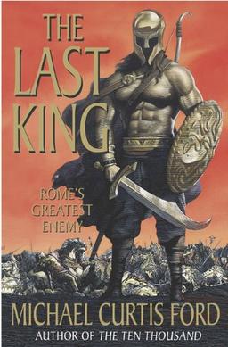 The Last King: Rome's Greatest Enemy