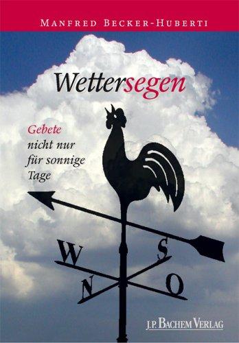 Wettersegen. Gebete nicht nur für sonnige Tage