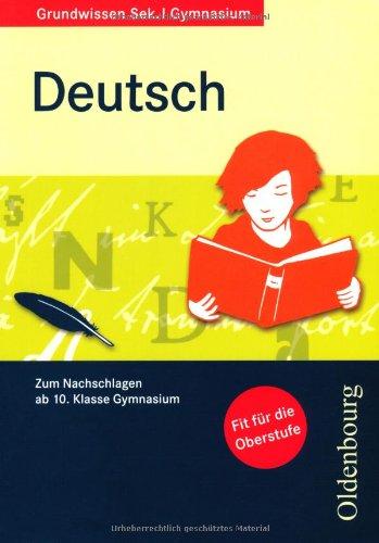 Grundwissen Deutsch: Zum Nachschlagen ab 10. Klasse Gymnasium