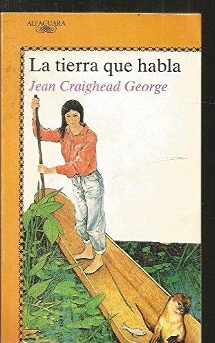 LA Tierra Que Habla/the Talking Earth (Juvenil Alfaguara, 156)