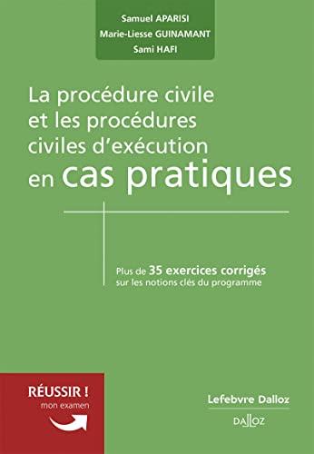 La procédure civile et les procédures civiles d'exécution en cas pratiques : plus de 35 exercices corrigés sur les notions clés du programme