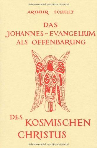 Das Johannesevangelium als Offenbarung des kosmischen Christus