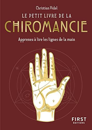 Le petit livre de la chiromancie : apprenez à lire les lignes de la main