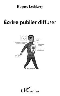 Ecrire, publier, diffuser