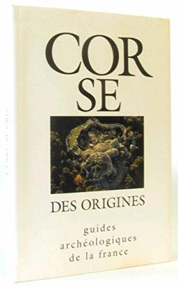 Corse des origines (Guides Archéologiques)