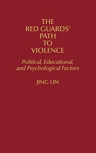 The Red Guards' Path to Violence: Political, Educational, and Psychological Factors