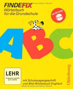 Findefix. Wörterbuch. Englisch. Mit Bild-Wörterbuch. Schulausgangsschrift. Mit CD-ROM: Wörterbuch für die Grundschule. Baden-Württemberg, Berlin, ... Sachsen, Sachsen-Anhalt, Schleswig-Holstein