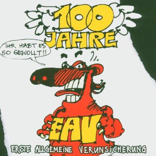 100 Jahre EAV...Ihr habt es so gewollt!