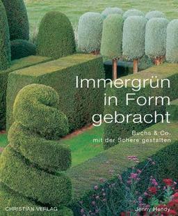 Immergrün in Form gebracht. Buchs & Co. mit der Schere gestalten