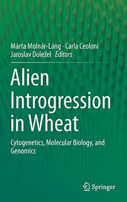 Alien Introgression in Wheat: Cytogenetics, Molecular Biology, and Genomics