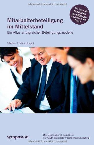 Mitarbeiterbeteiligung im Mittelstand: Ein Atlas erfolgreicher Beteiligungsmodelle