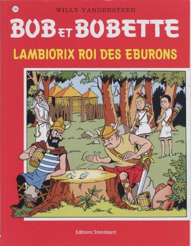 Lambiorix roi des Eburons (Bob et Bobette, Band 144)