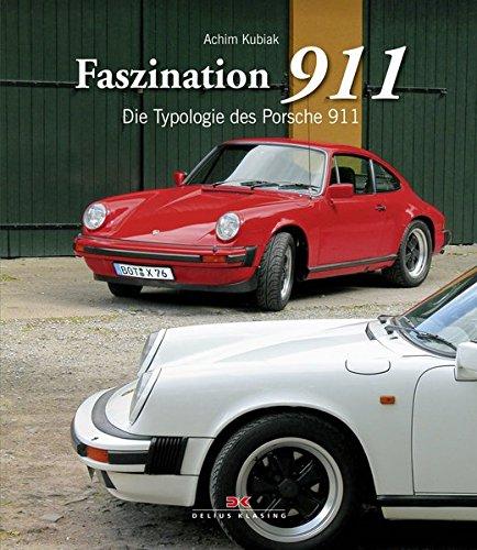 Faszination 911: Die Typologie des Porsche 911