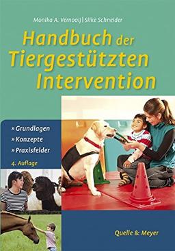 Handbuch der Tiergestützten Intervention: Grundlagen – Konzepte – Praxisfelder