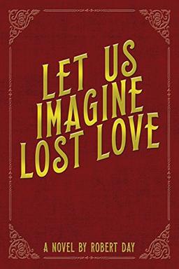 Let Us Imagine Lost Love