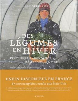 Des légumes en hiver : produire en abondance, même sous la neige