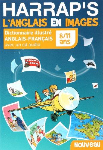 L'anglais en images : dictionnaire illustré anglais-français, 8-11 ans