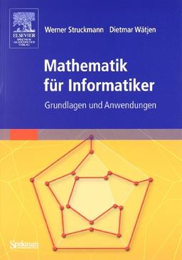 Mathematik für Informatiker: Grundlagen und Anwendungen