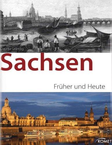 Sachsen - früher und heute