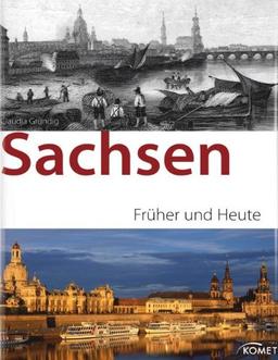 Sachsen - früher und heute