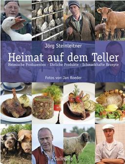 Heimat auf dem Teller: Heimische Produzenten-Ehrliche Produkte-Schmackhafte Rezepte