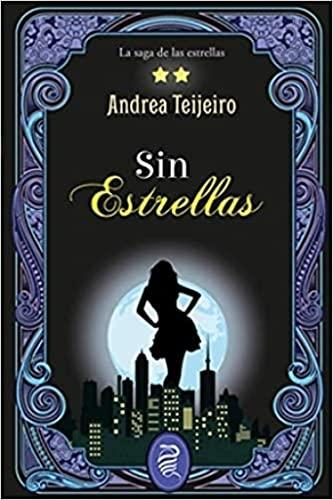 Sin estrellas (La saga de las estrellas, Band 2)