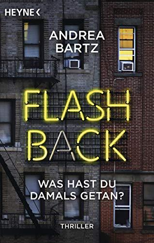 Flashback – Was hast du damals getan?: Thriller