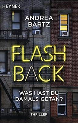 Flashback – Was hast du damals getan?: Thriller