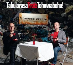 TabularasaTrotzTohuwabohu