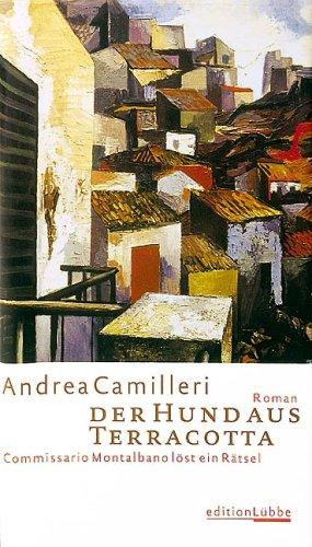 Der Hund aus Terracotta: Commissario Montalbano löst ein Rätsel. Roman: Commissario Montalbano löst seinen zweiten Fall. Commissario Montalbano löst ein Rätsel