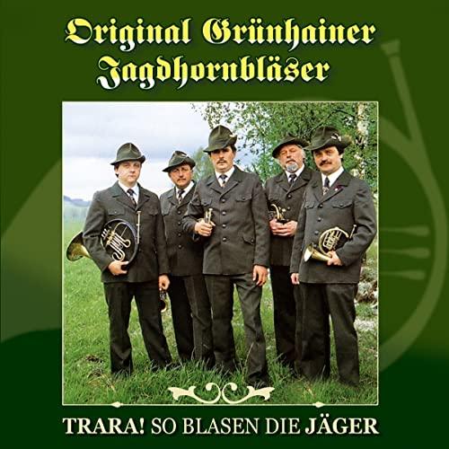 Trara! So blasen die Jäger; Jagdmusik - Jagdlieder