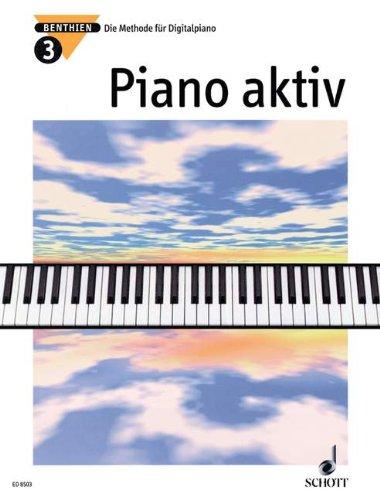 Piano aktiv: Die Methode für Digitalpiano. Band 3. Klavier.