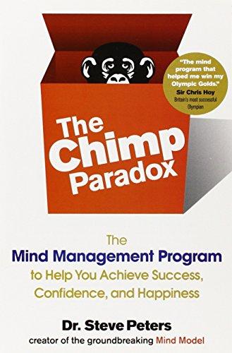 The Chimp Paradox: The Mind Management Program to Help You Achieve Success, Confidence, and Happine ss