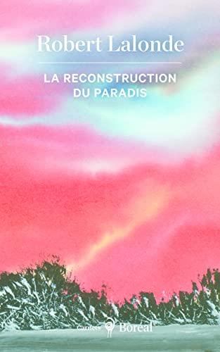 La reconstruction du paradis