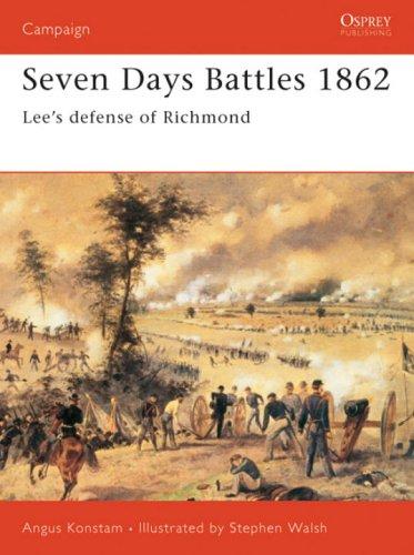 Seven Days Battles 1862: Lee's defense of Richmond (Campaign, Band 133)