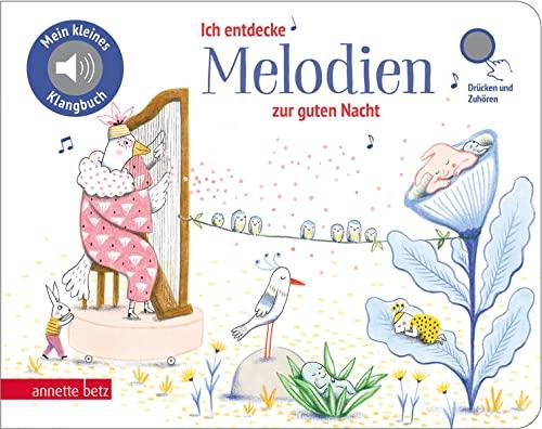 Ich entdecke Melodien zur guten Nacht - Pappbilderbuch mit Sound (Mein kleines Klangbuch): Tönendes Buch, Musikdarbietung/Musical/Oper