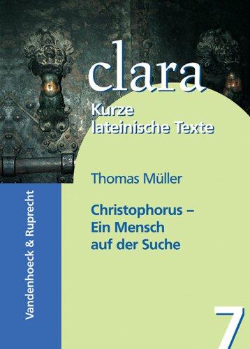 Christophorus - ein Mensch auf der Suche. (Lernmaterialien) (Clara)