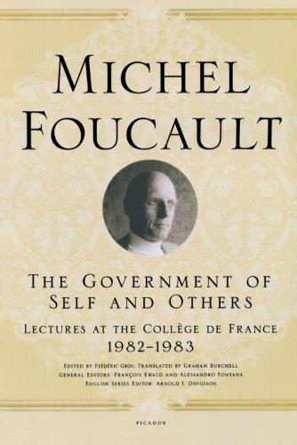 The Government of Self and Others: Lectures at the Collège de France, 1982-1983 (Lectures at the College de France)