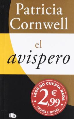 El avispero: (Campaña Patricia Cornwell a 2,99 euros) (B DE BOLSILLO)