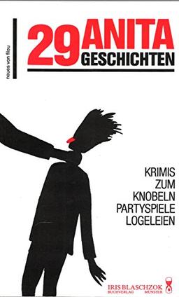 29 Anita Geschichten. Krimis zum Knobeln