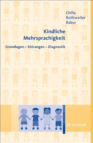 Kindliche Mehrsprachigkeit: Grundlagen - Störungen - Diagnostik