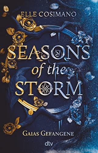 Seasons of the Storm – Gaias Gefangene: Mitreißende Urban-Fantasy-Romance