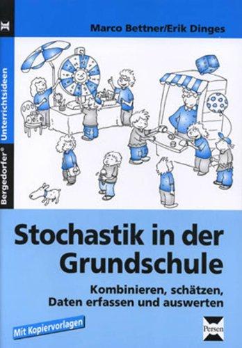 Stochastik in der Grundschule: Kombinieren, schätzen, Daten erfassen und auswerten. Mit Kopiervorlagen