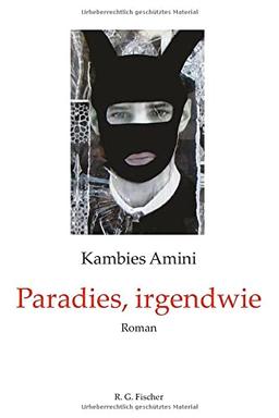 Paradies, irgendwie: Roman